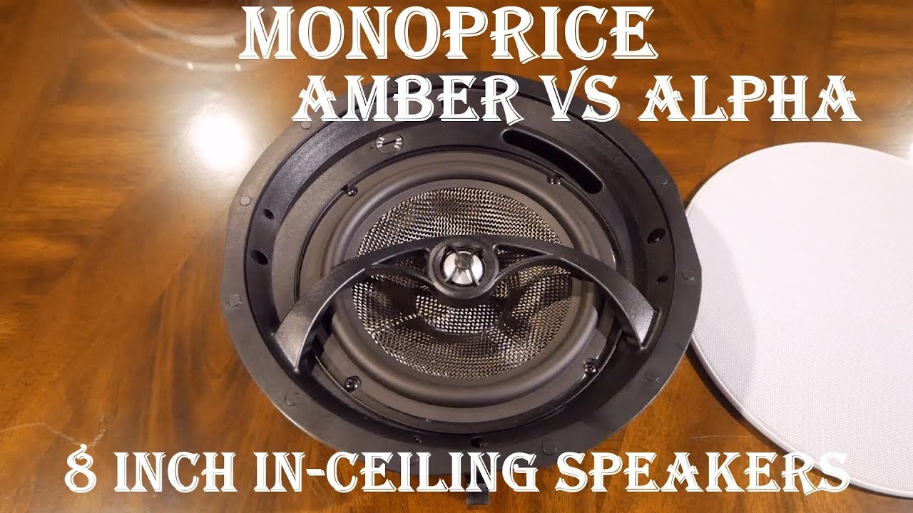 Monoprice Amber vs Alpha 8 Inch In-Ceiling Speaker Review | Dolby Atmos