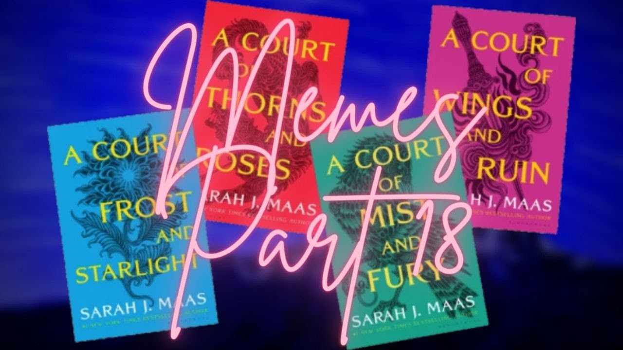 ACOTAR the MEMES 18