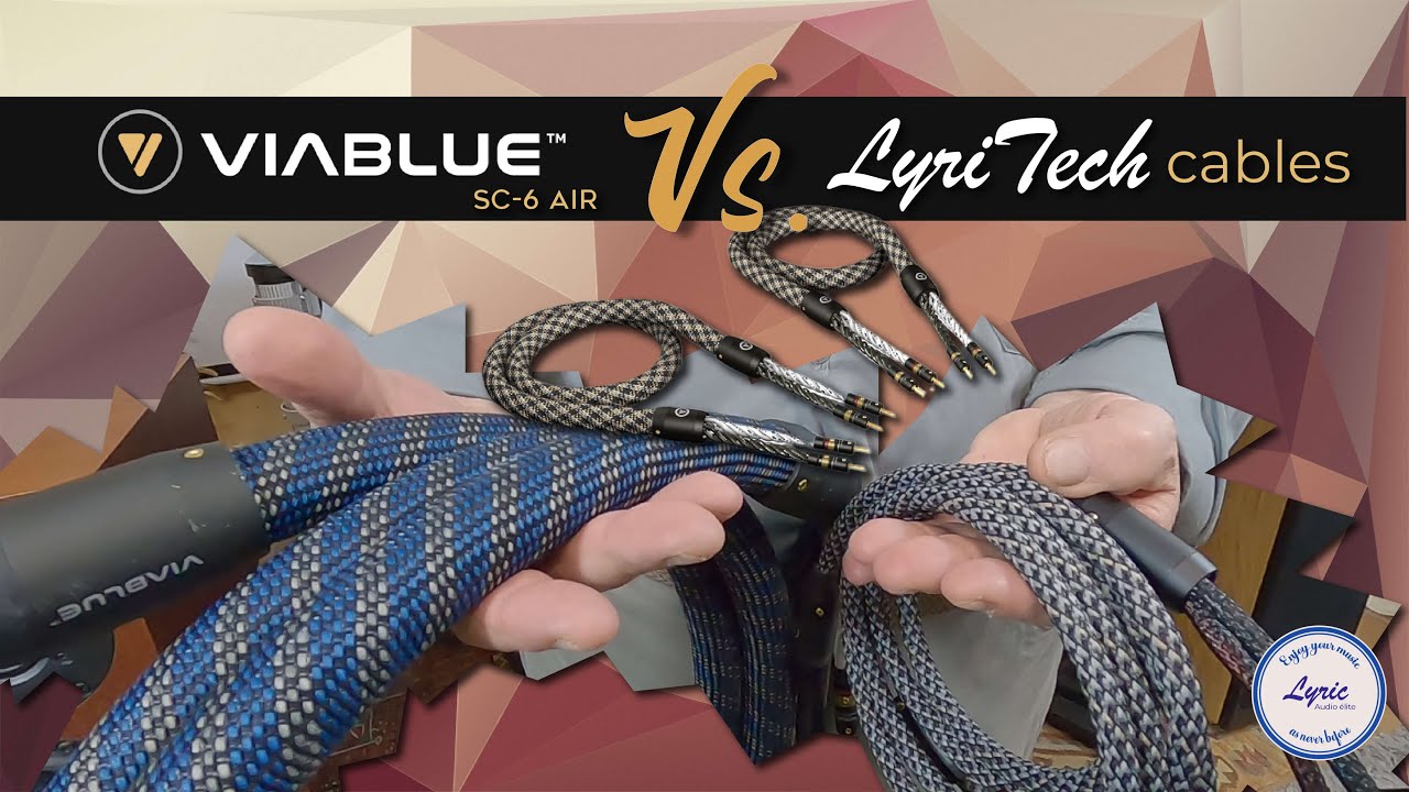 LyriTech cable vs Viablue SC 6 Air