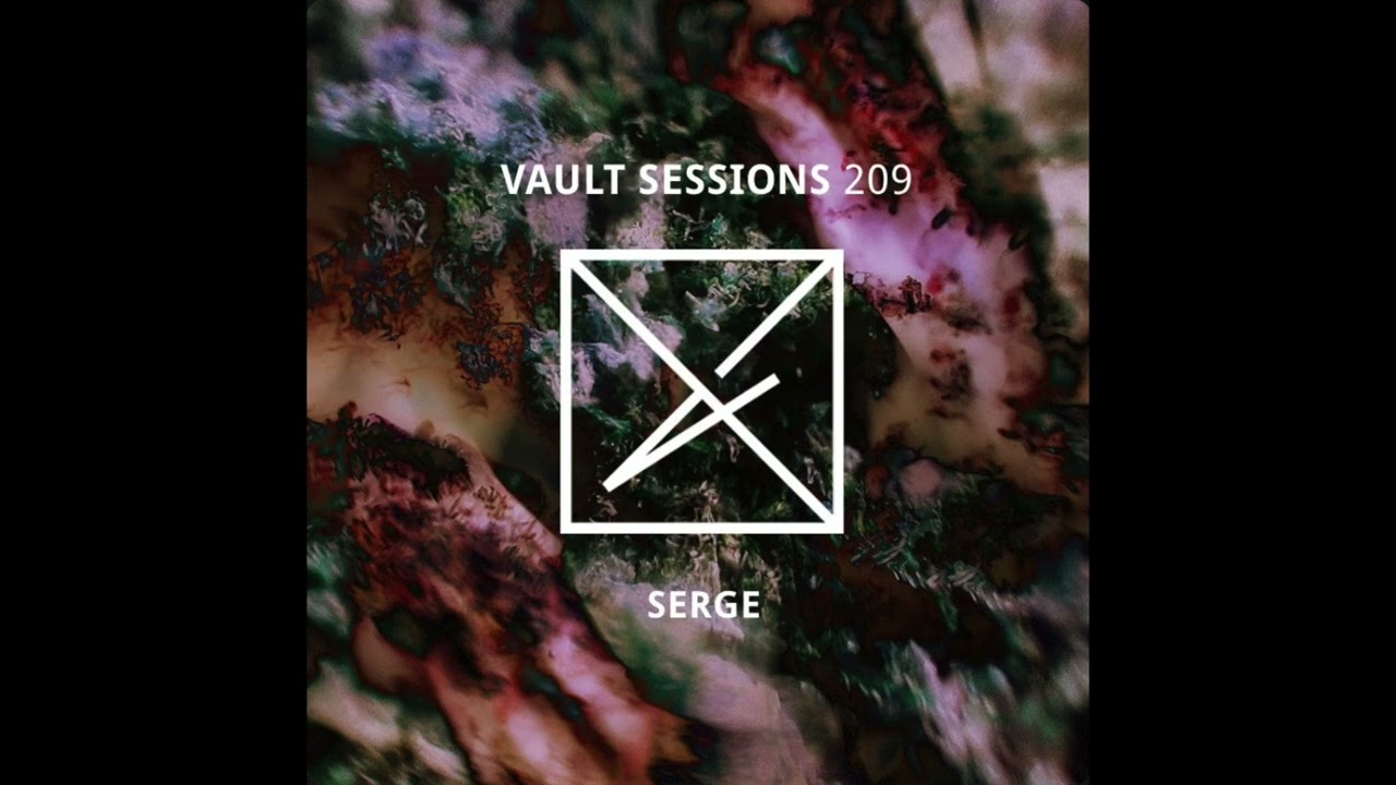 Vault Sessions #209 - Serge
