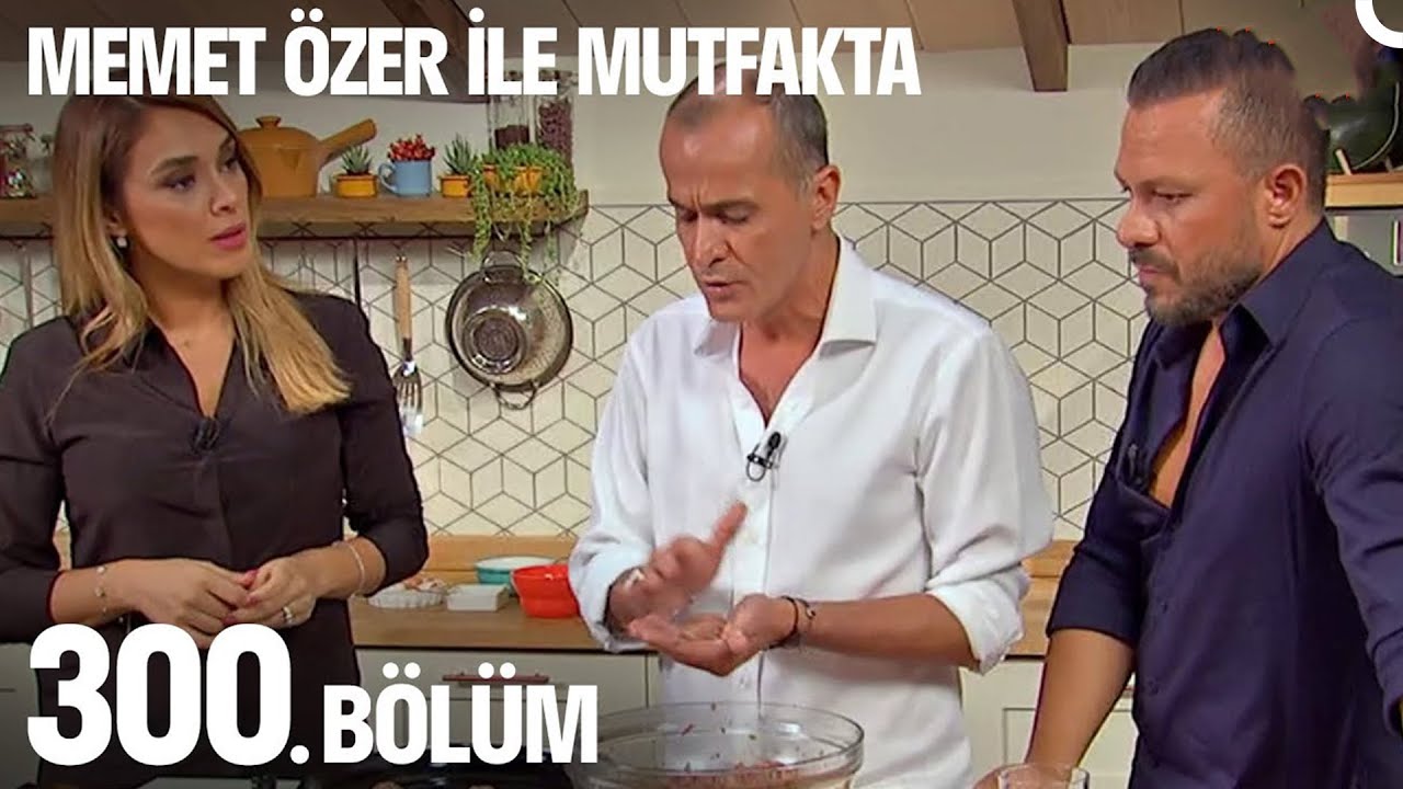 Memet Özer ile Mutfakta 300. Bölüm - Zuhal Topal - Korhan Saygıner