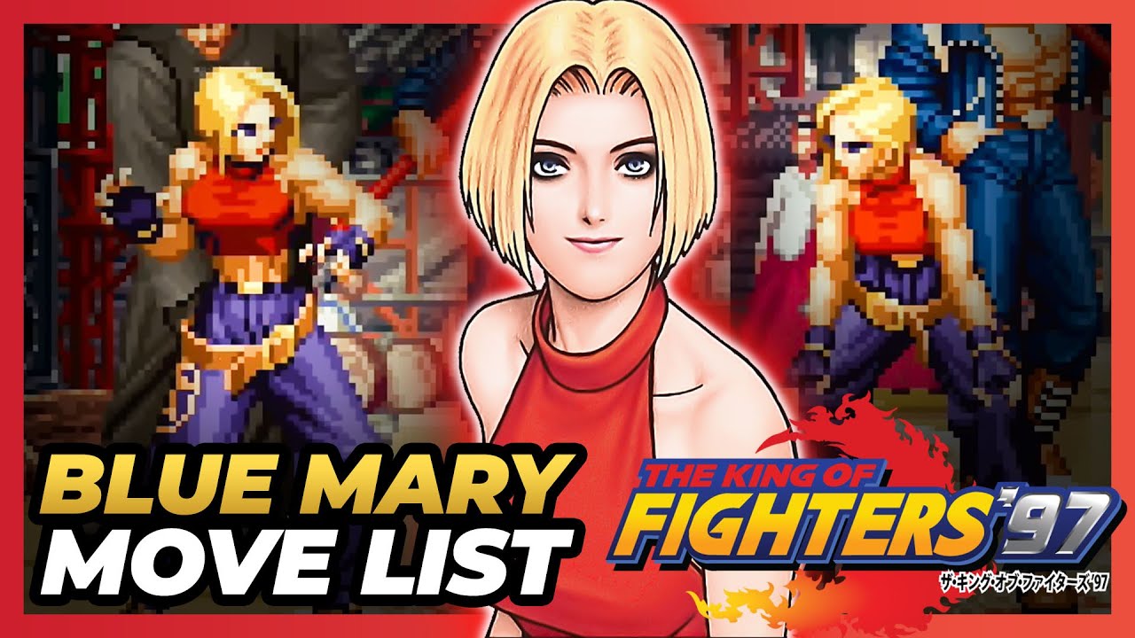 BLUE MARY MOVE LIST - The King of Fighters '97 (KOF97)