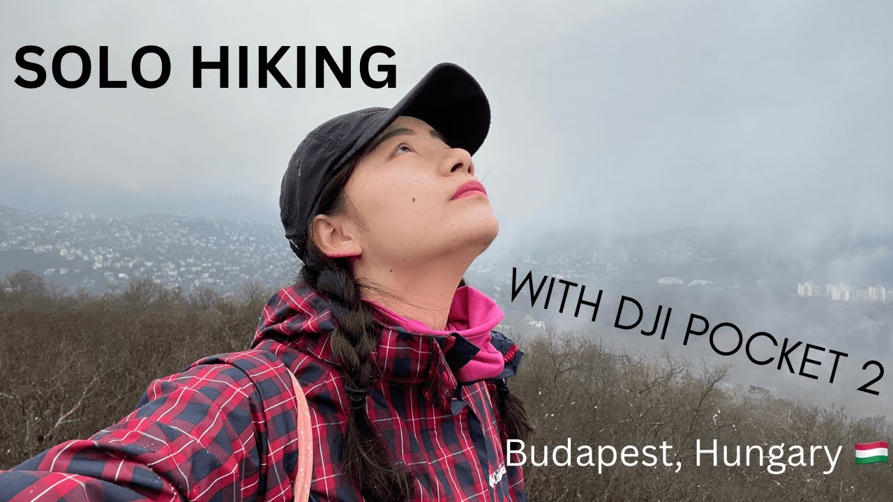 Solo Hiking Vlog (BUDAPEST, HUNGARY)I DJI Pocket2 I ハンガリーで初ソロハイキング