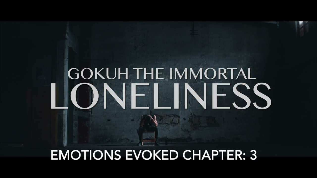 GOKUH THE IMMORTAL  LONELINESS   HD 1080p