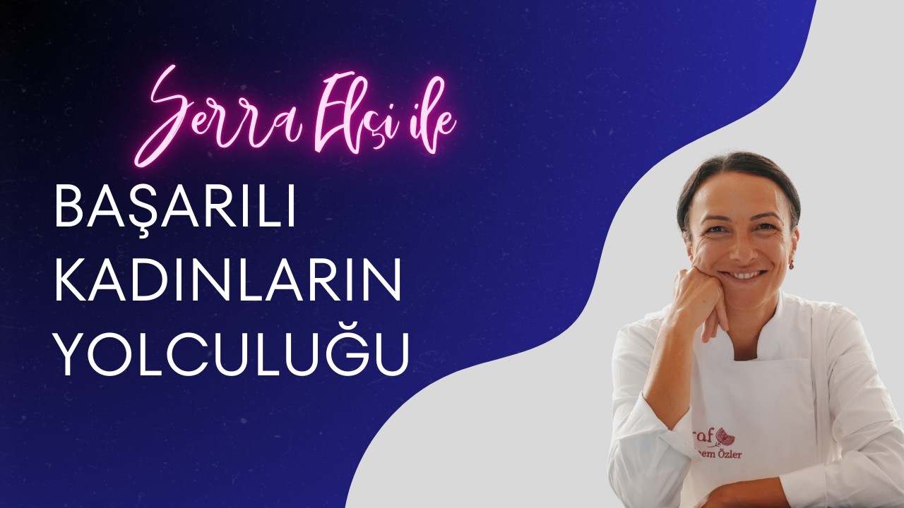 Başarılı Kadınların Yolculuğu _ Sinem Özler