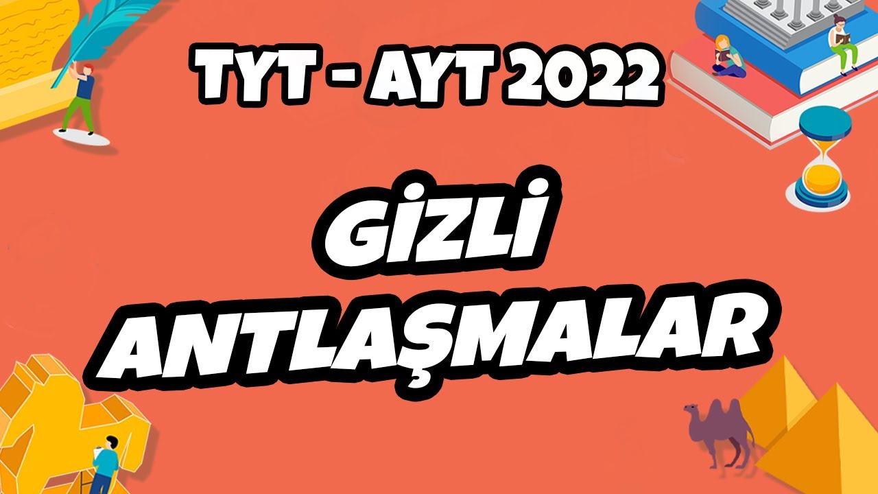 TYT - AYT Tarih - Gizli Antlaşmalar | TYT - AYT Tarih 2022 #hedefekoş