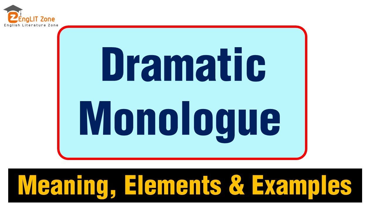 Dramatic Monologue | What is Dramatic Monologue? | Dramatic Monologue Poems in English Literature