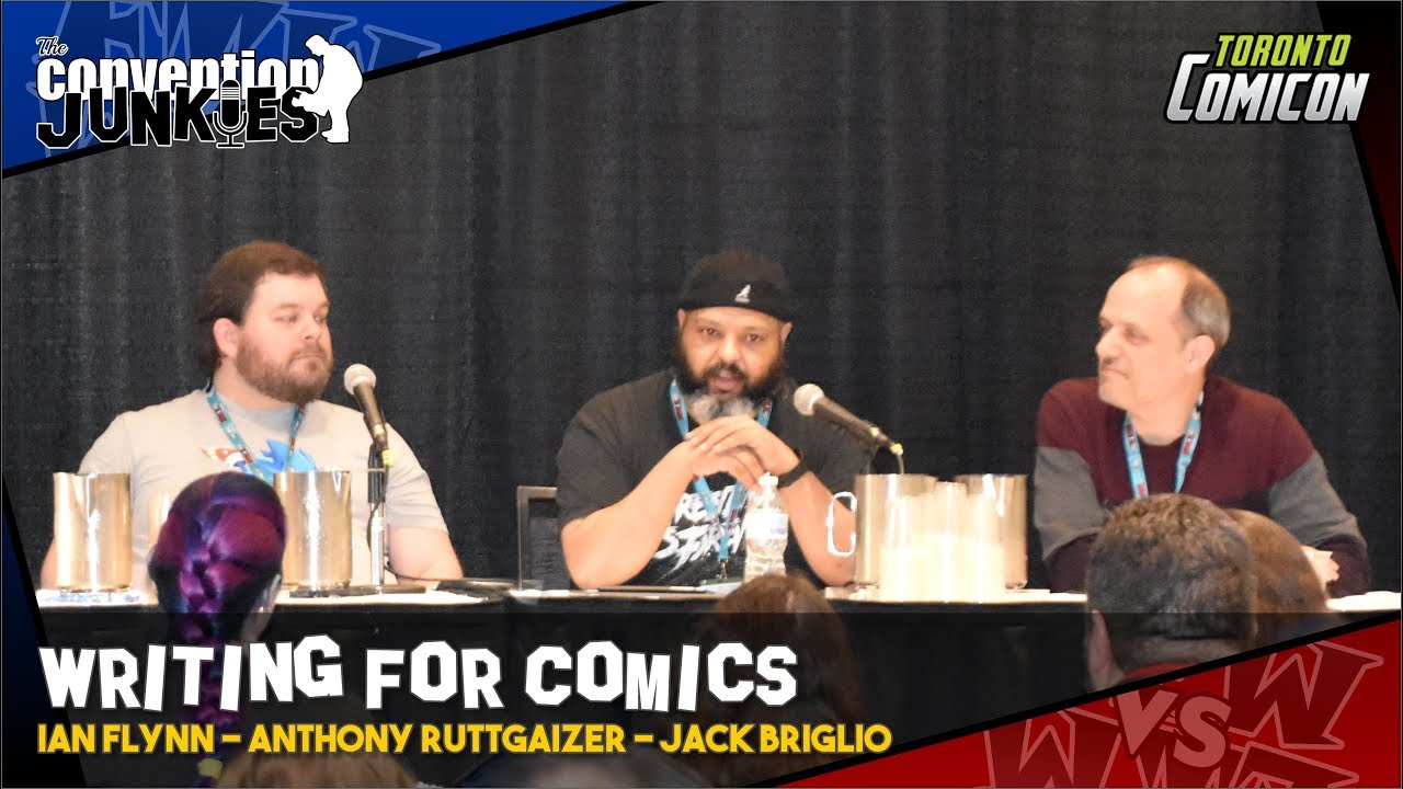 Comic Writing - Anthony Ruttgaizer, Jack Briglio & Ian Flynn - Toronto ComiCon 2019