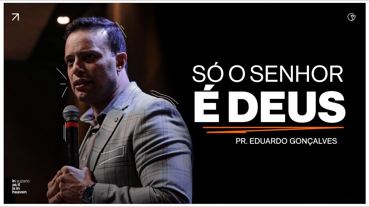 Só o Senhor é Deus | Pr. Eduardo Gonçalves - Conferência PLENUS 2023