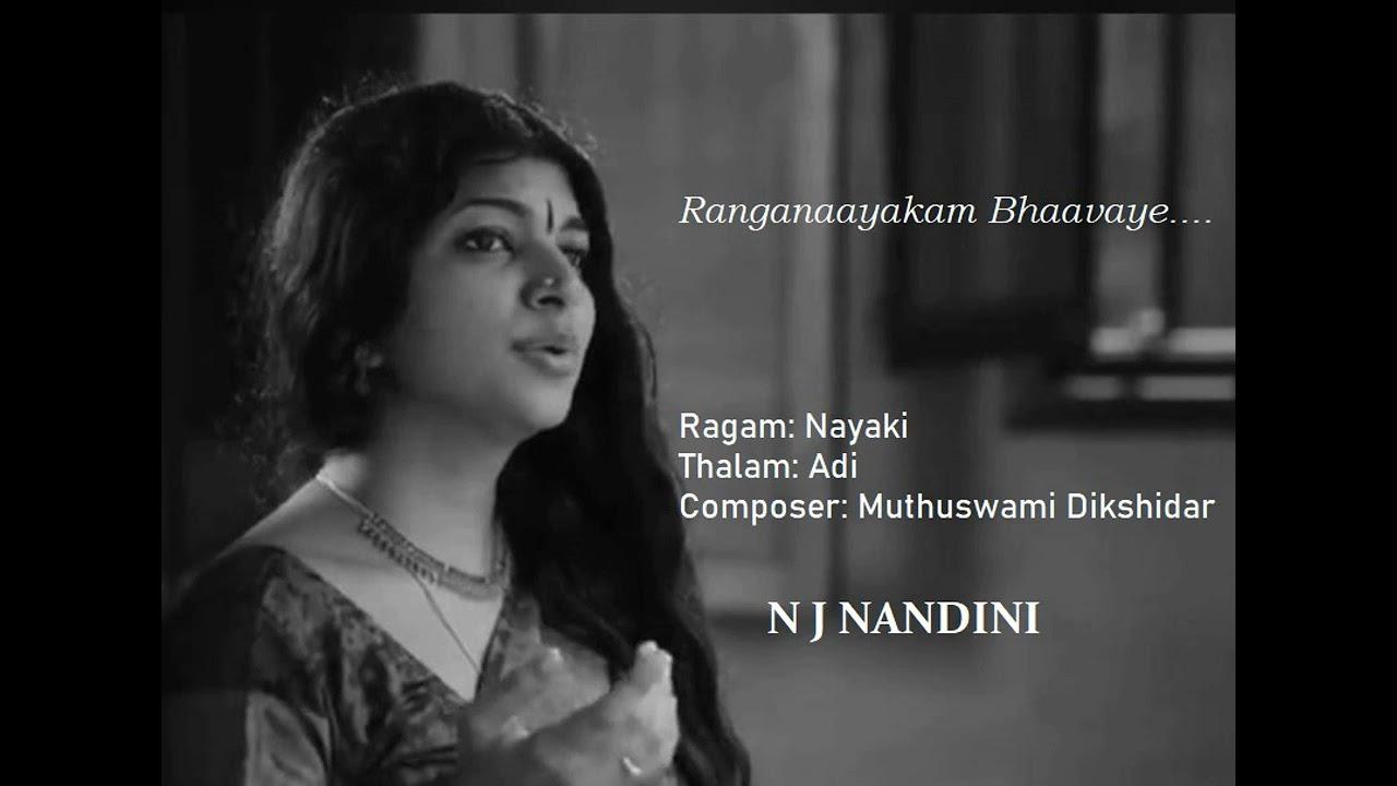 Ranganayakam Bhavayeham / Nayaki / Adi / Muthuswami Dikshidar /  N J Nandini