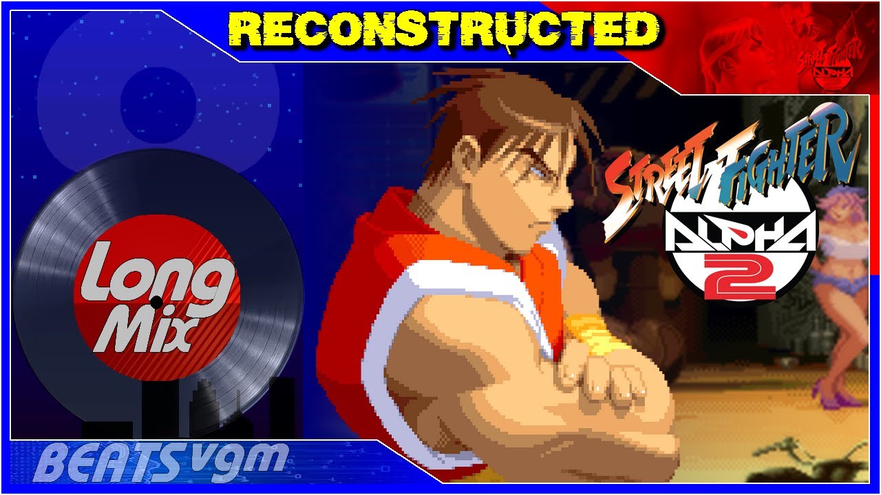 Street Fighter Alpha 2 - Guy's Theme [Reconstructed Long Mix 8-BeatsVGM]
