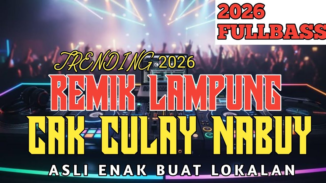 REMIK LAMPUNG CAK CULAY NABUY NABUY FULLBASS MUSIC LEPAS 2026 || ANDI ACIL OFFICIAL