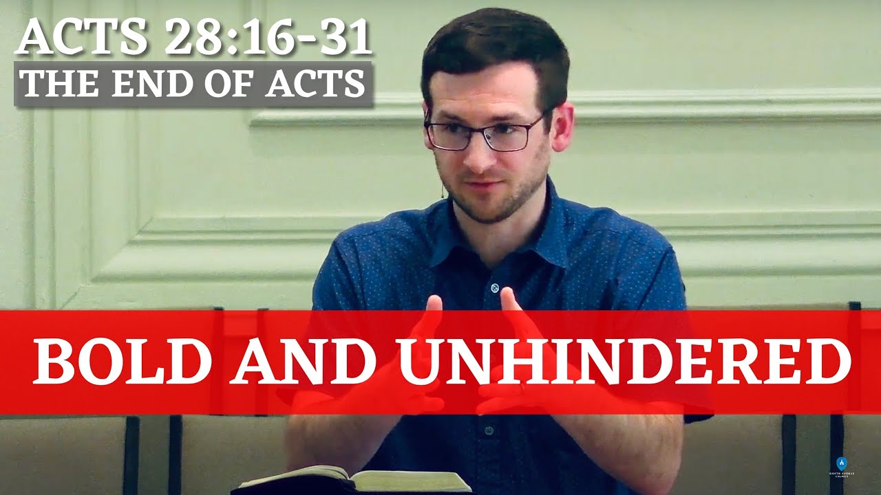 Bold and Unhindered | Acts 28:16-31
