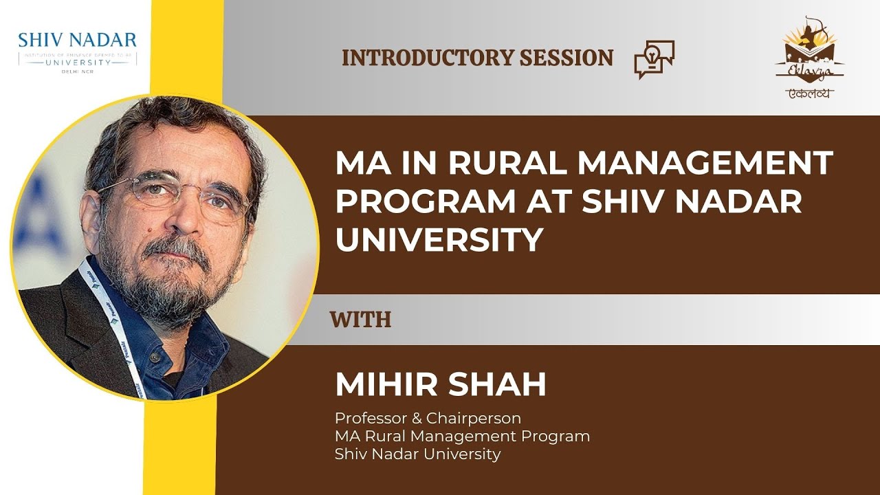 What is the Rural Management at Shiv Nadar University? | Mihir Shah | Eklavya India Foundation
