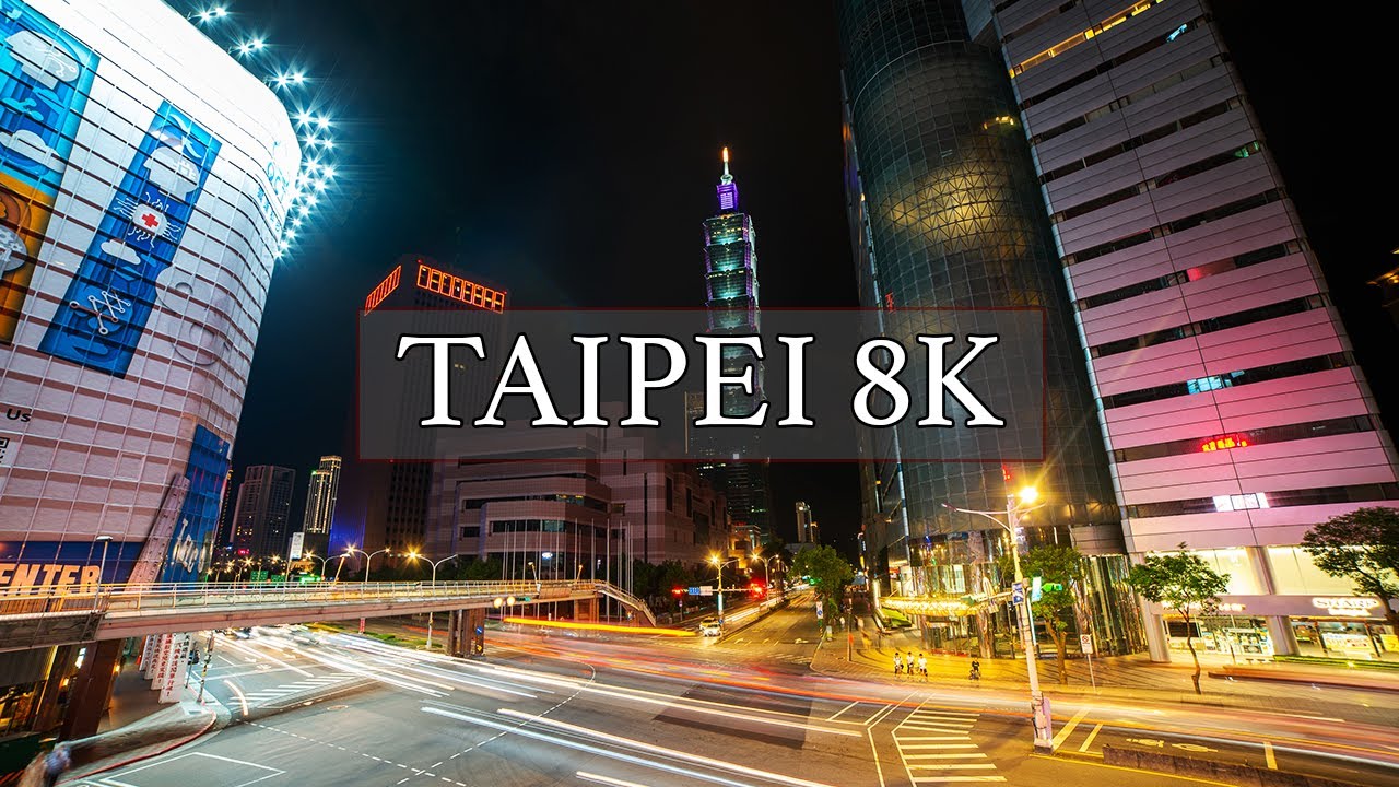 TAIPEI 8K I TIMELAPSES