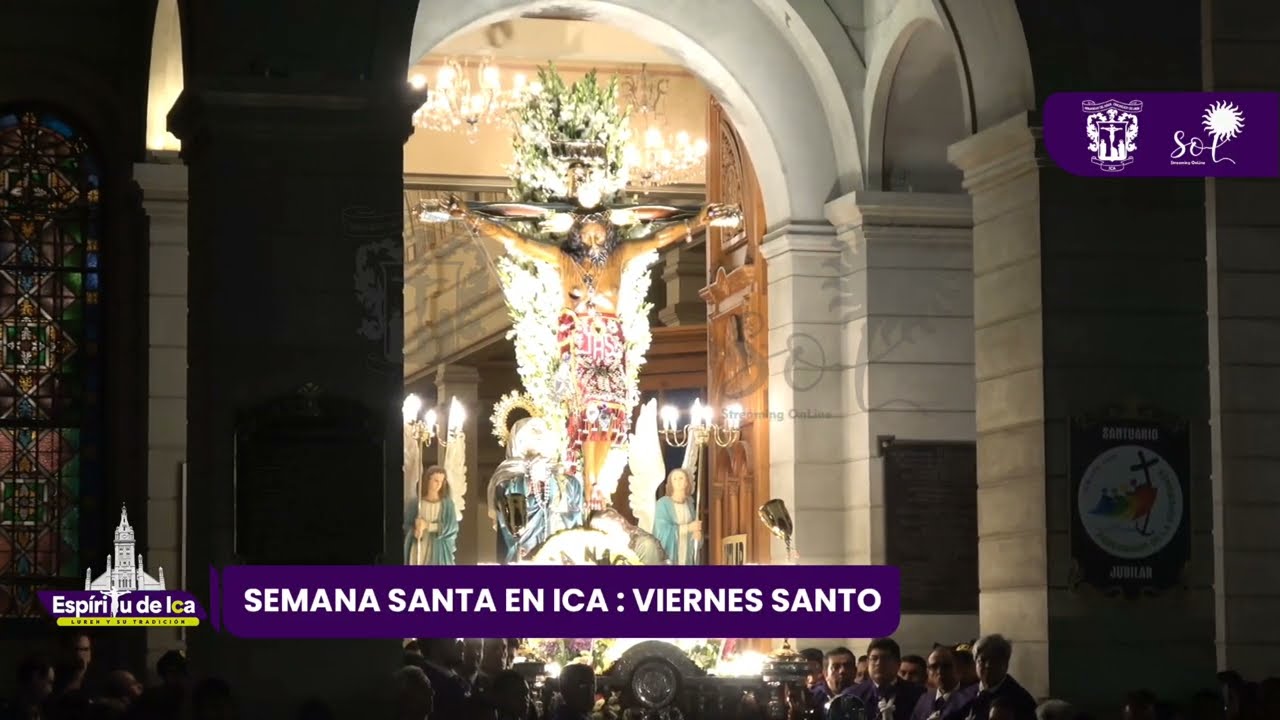ESPÍRITU DE ICA: PROCESIÓN DEL SEÑOR DE LUREN - VIERNES SANTO 2025
