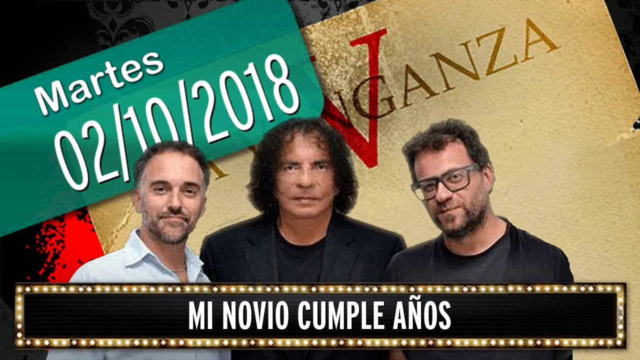 02 10 2018 Mi novio cumple años