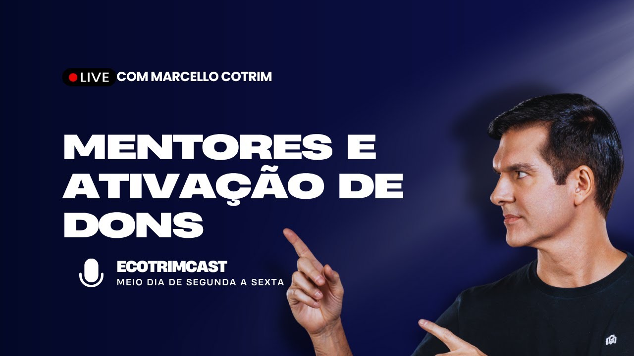 Mentores e Ativação de Dons | ECOTRIMCAST
