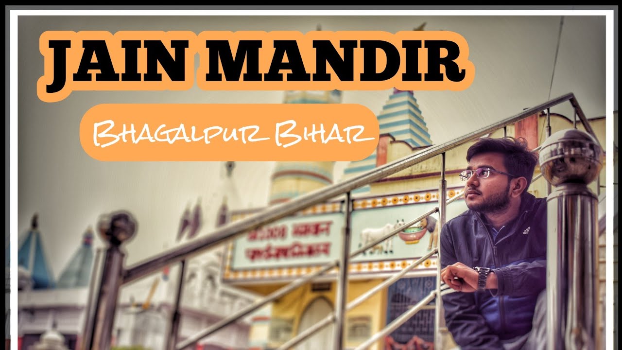 A DAY IN JAIN MANDIR  BHAGALPUR, BIHAR