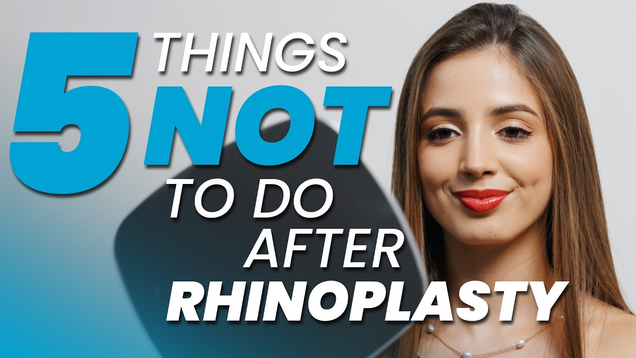 5 Things NOT to DO After Rhinoplasty
