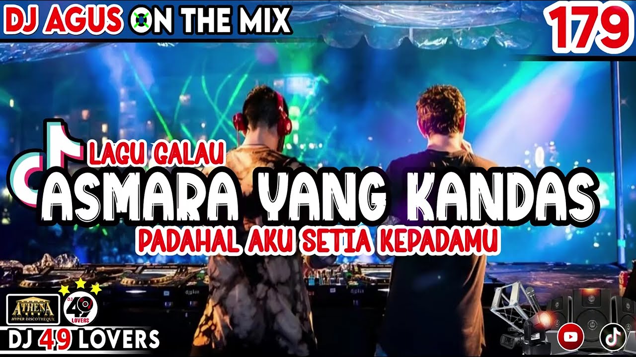 DJ AGUS SPESIAL LAGU BARU ASMARA YANG KANDAS PART 179 SOUND FYP TIKTOK