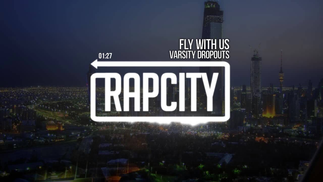 Varsity Dropouts - Fly With Us (Prod. Nato Feelz)