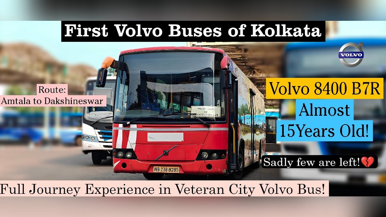 Volvo 8400 B7R: The First Volvo Buses of Kolkata😍| Full History and Journey | Getting Scrapped Soon💔
