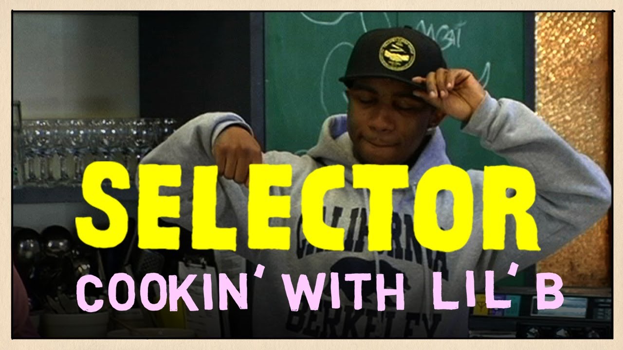 Cookin' With Lil B - Selector