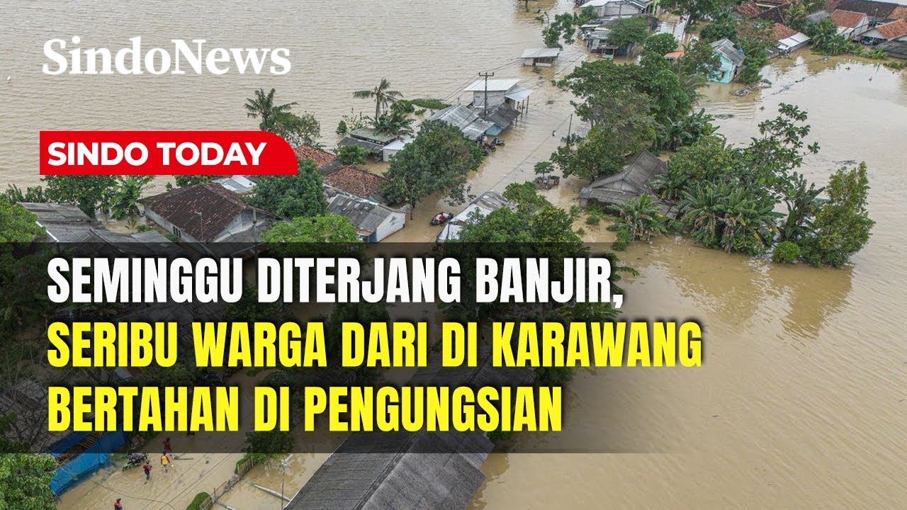 Banjir Karawang Meluas ke 20 Kecamatan, Bupati Perintahkan Warga Mengungsi | Sindo Today | 26/01