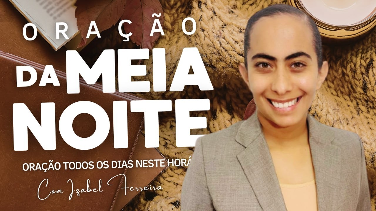 02/02/2026 - ORAÇÃO DA  MEIA NOITE  COM IZABEL FERREIRA ‪ @IzabelFerreira