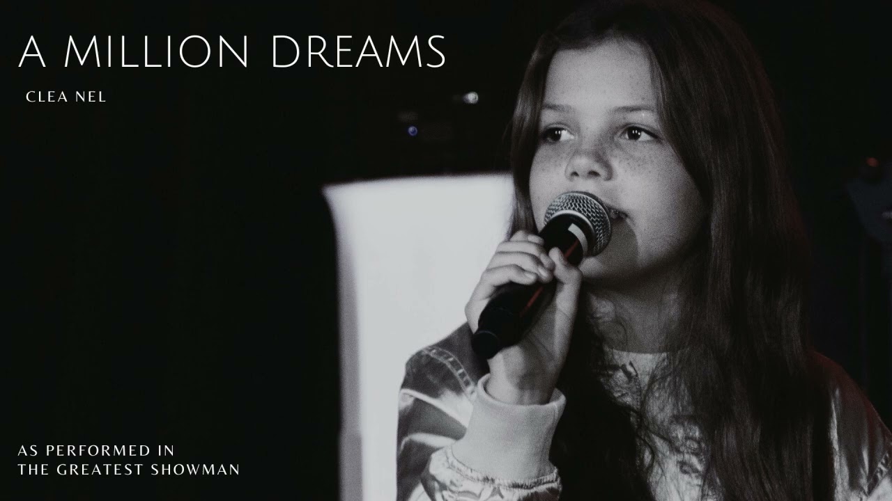 Clea Nel - A Million Dreams (As performed in The Greatest Showman)