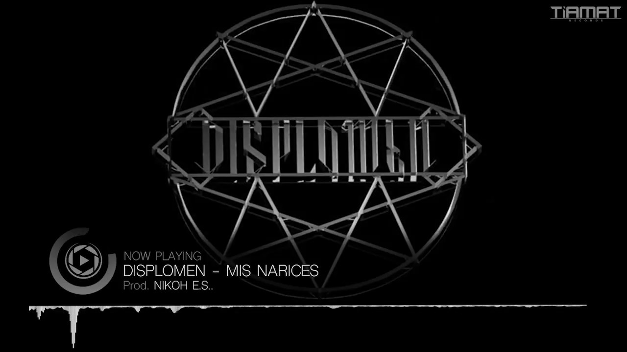 Displomen - Mis narices (Prod. Nikoh E.S)