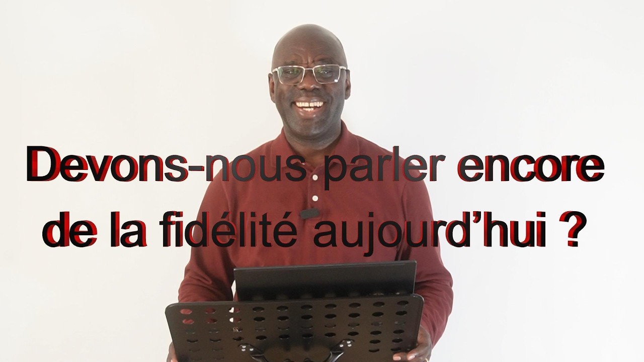 Devons-nous parler encore de la fidélité aujourd’hui ?