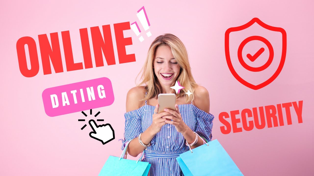 online dating and security | online security and dating apps: how you can stay safe