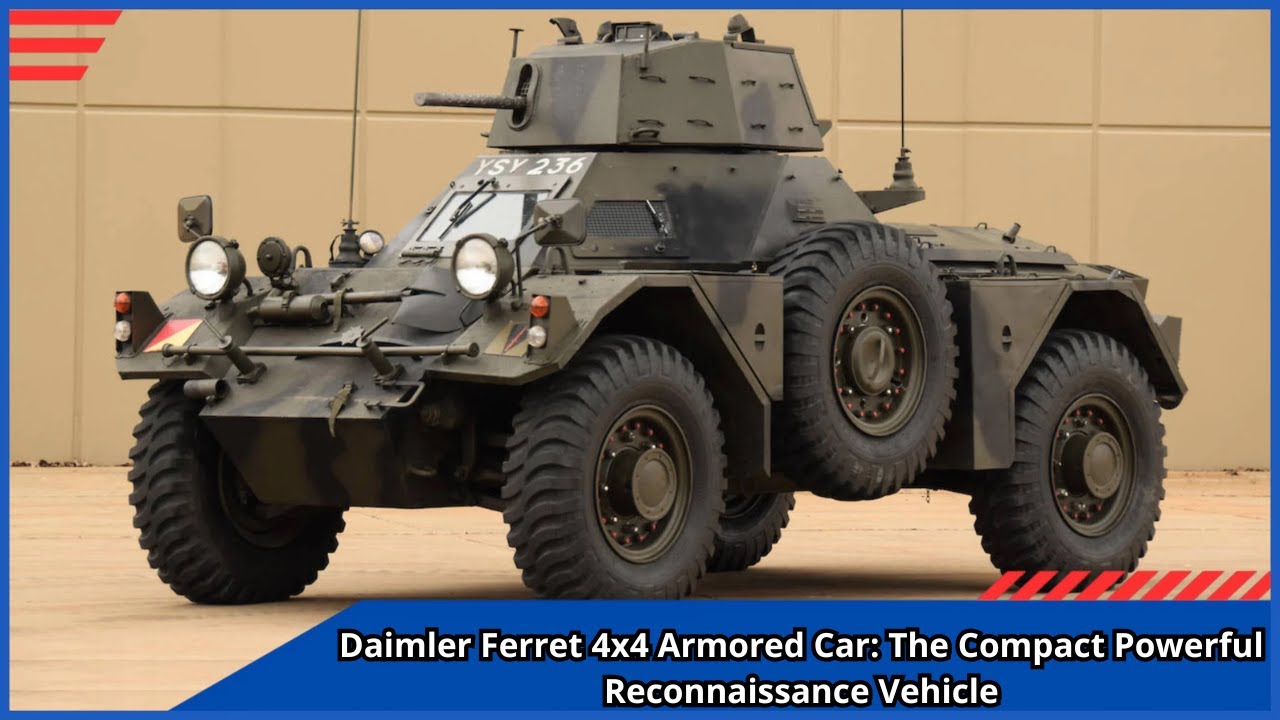Daimler Ferret 4x4 Armored Car The Compact Powerful Reconnaissance Vehicle