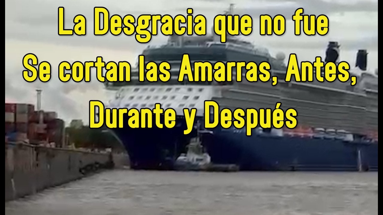 El antes, el durante y el despues Paso a paso el corte de las amarras en el Puerto de B As