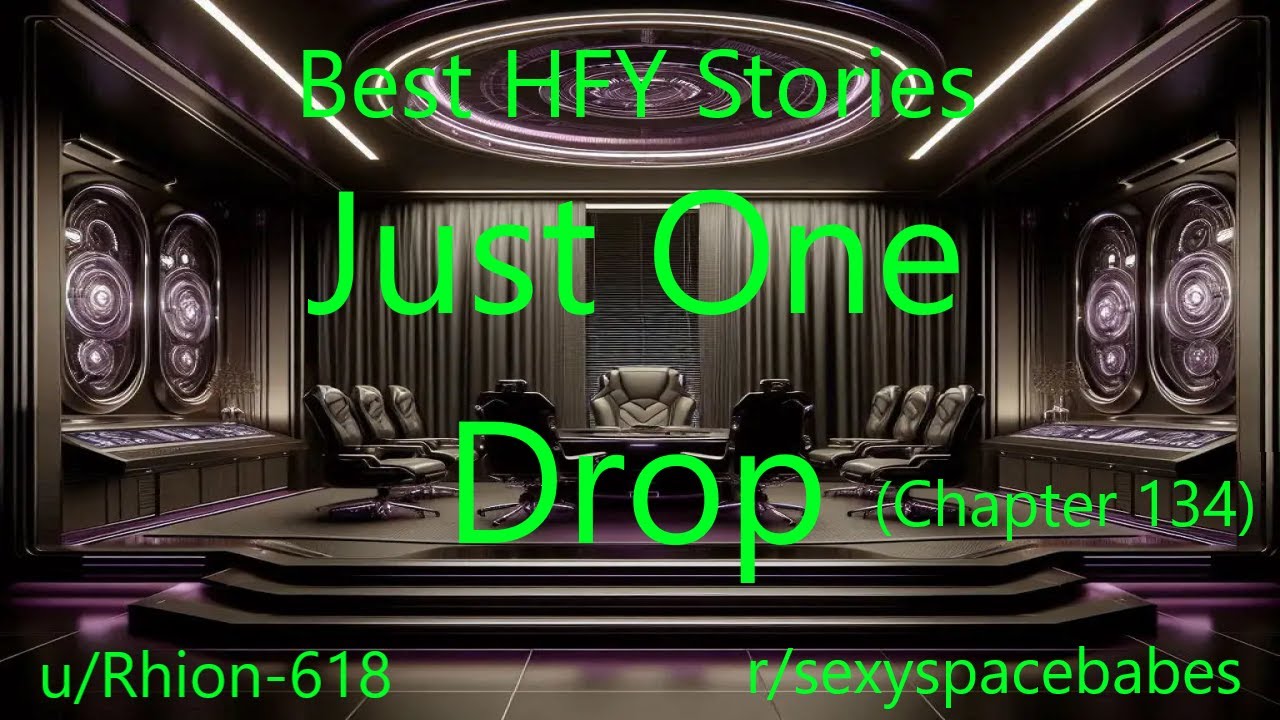 Best HFY Stories: Just One Drop (Chapter 134)