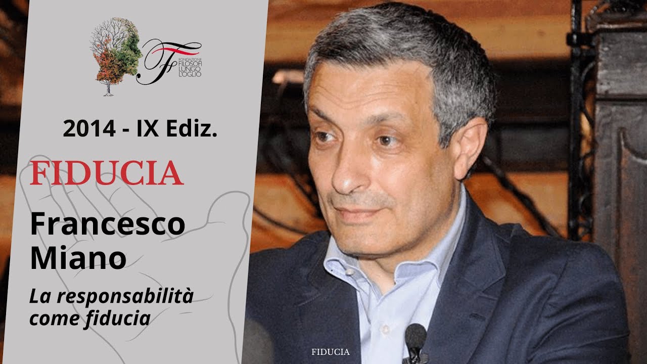 Francesco Miano - La responsabilità come fiducia | Fiducia - 2014