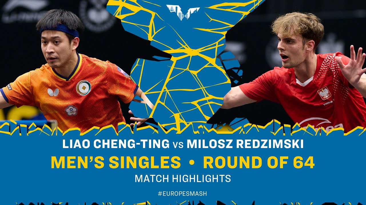 Liao Cheng-Ting vs Milosz Redzimski | MS R64 | #EuropeSmash 2025