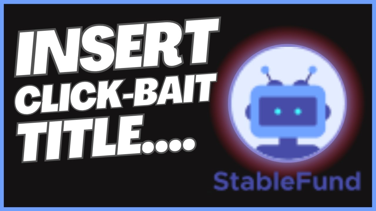 StableFund Update... *INSERT CLICK-BAIT TITLE*