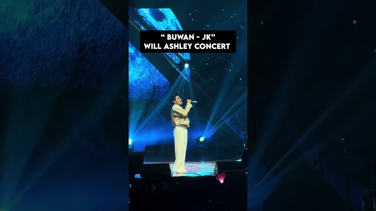 Buwan 👏🏻 #willashley concert 🥰 #shorts