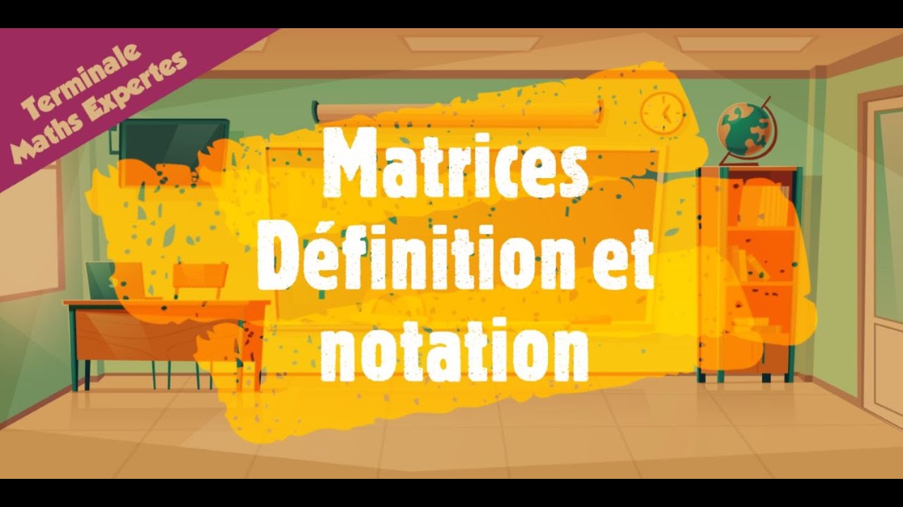 Matrices - Définition et notation