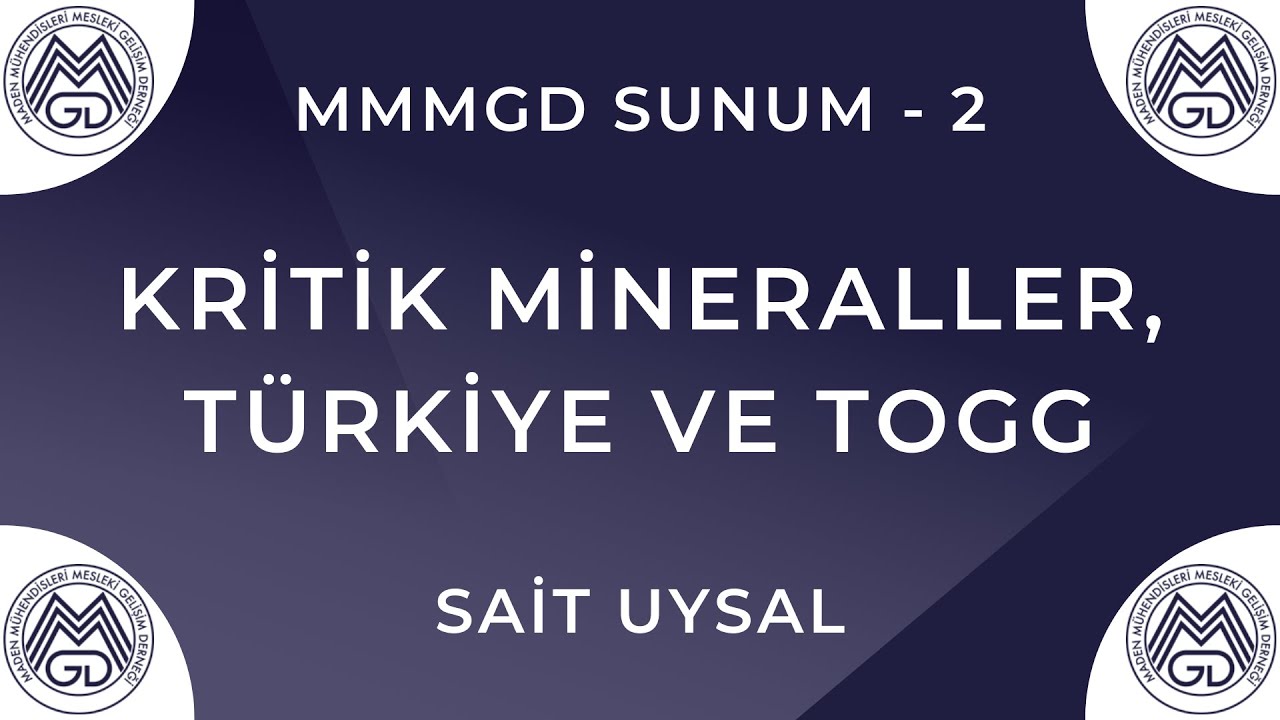 MMMGD Sunum - 2 / Kritik Mineraller, Türkiye ve TOGG
