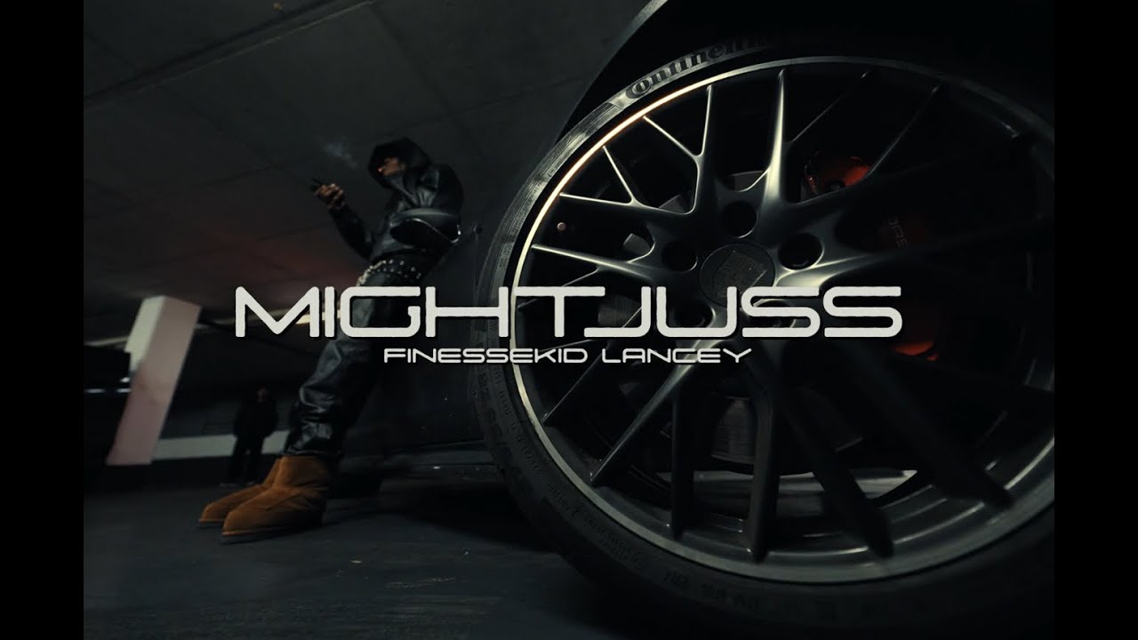 Finessekid & Lancey  - MIGHTJUSS (Official Music Video)