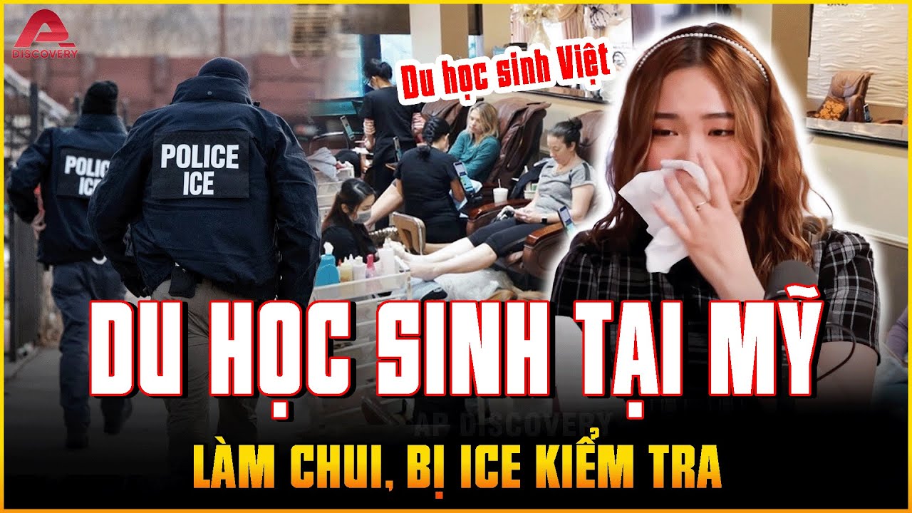 DU HỌC SINH gốc Việt KHÓC HẾT NƯỚC MẮT kể sống khổ sở ở Mỹ: ICE kiểm tra liên tục | AP
