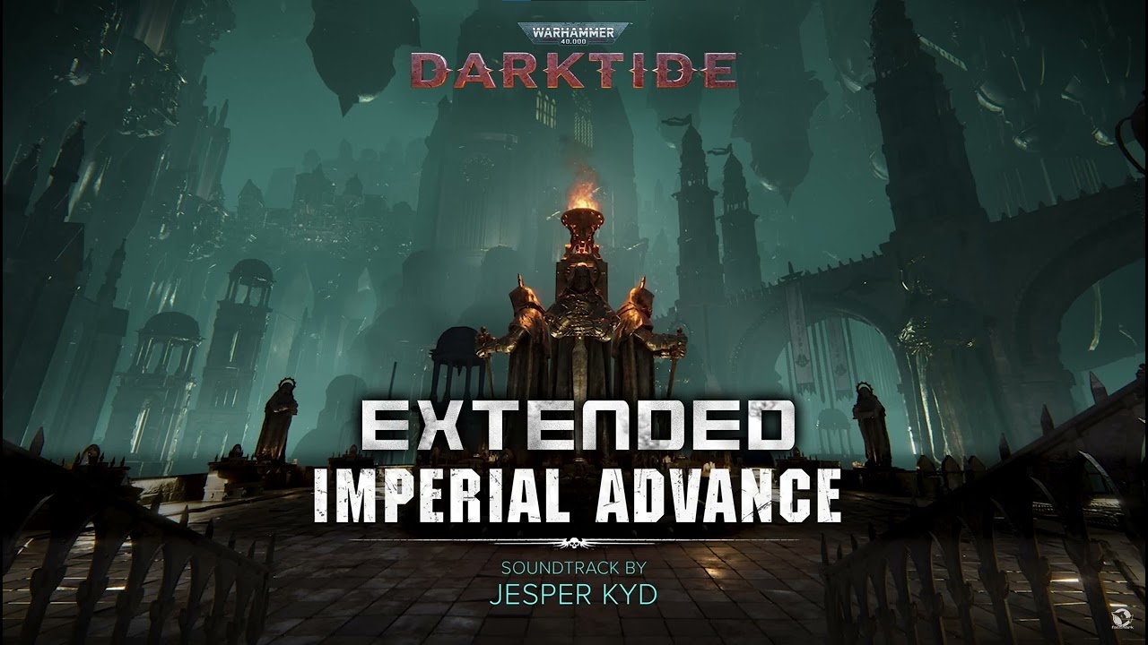 Warhammer 40,000: Darktide OST - Imperial Advance Extended