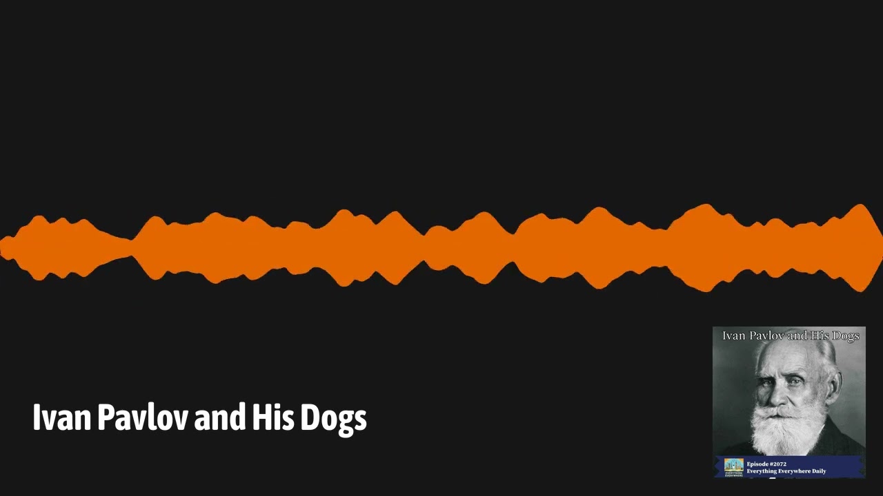Ivan Pavlov and His Dogs | Everything Everywhere Daily