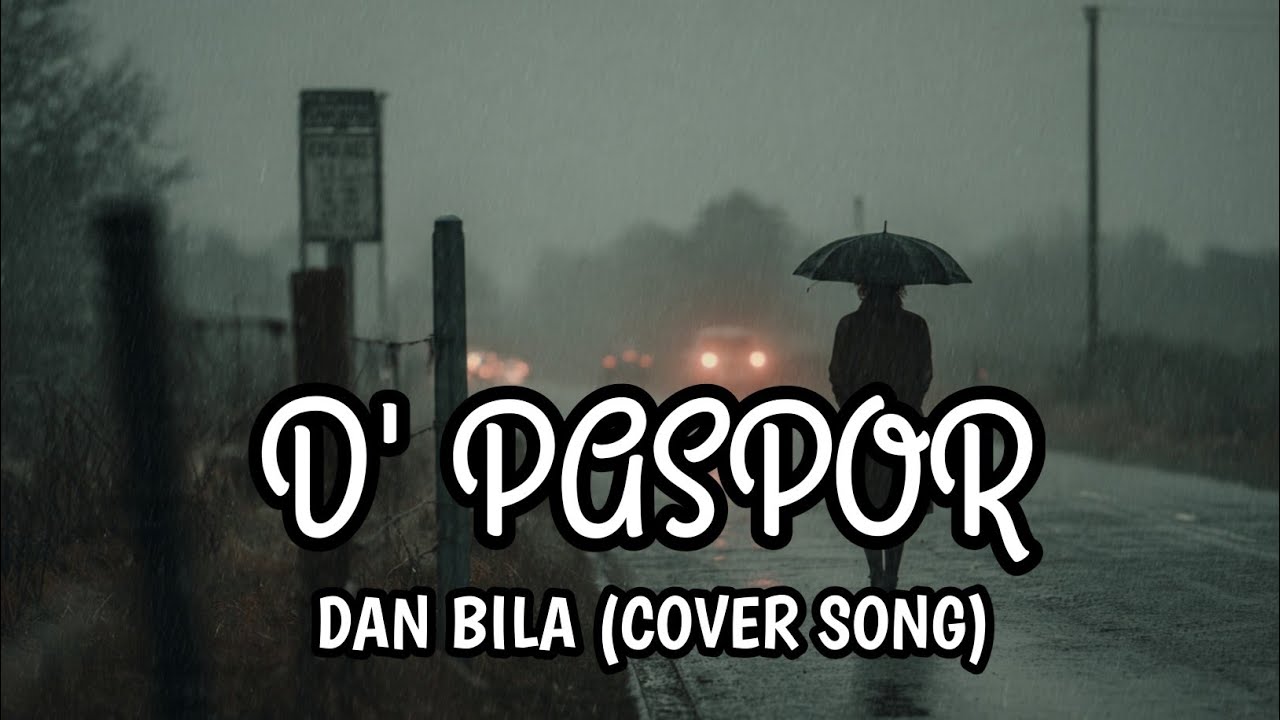 D'PASPOR - DAN BILA (Cover Song By Sdm)