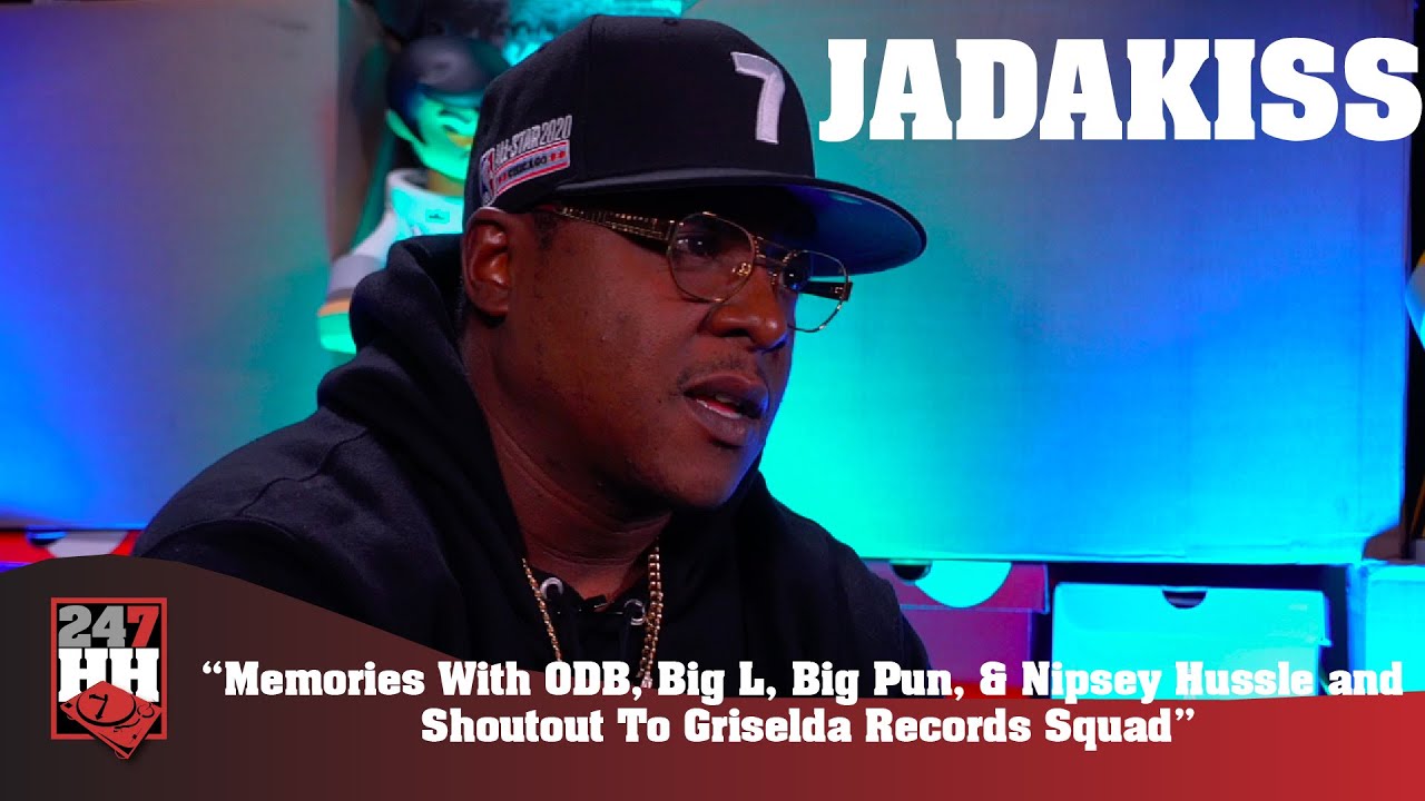 Jadakiss - Memories With ODB, Big L, Big Pun, & Nipsey Hussle and Shoutout To Griselda Records Squad