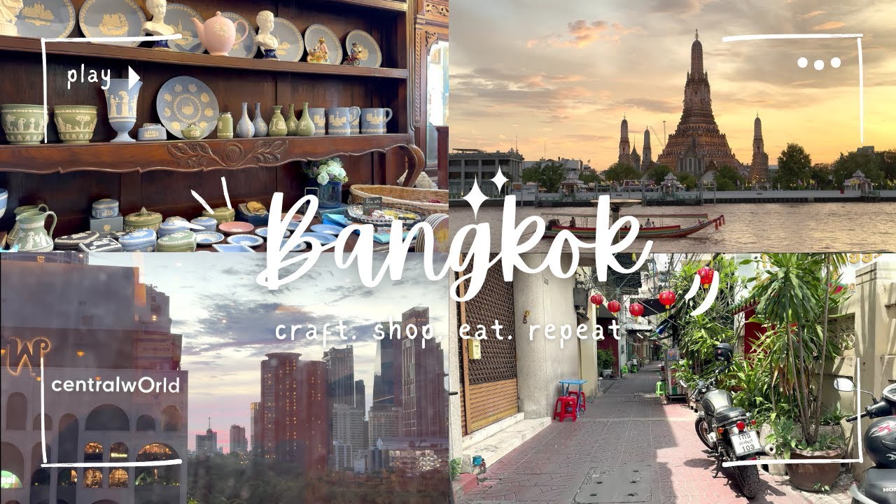 Bangkok Vlog : Craft • Eat • Shop • Repeat | Travel Guide & Hidden Gems ✨